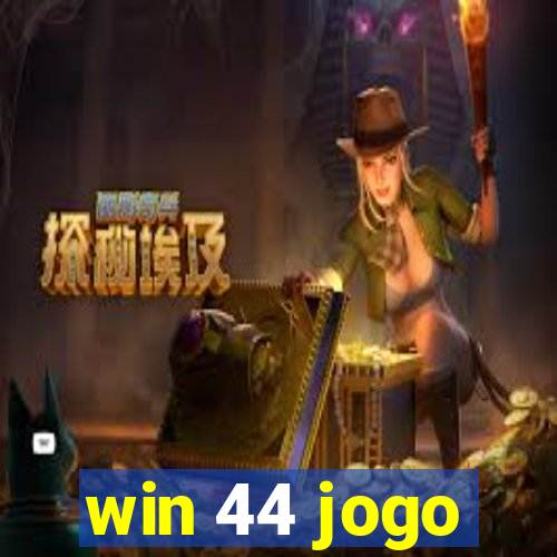 win 44 jogo